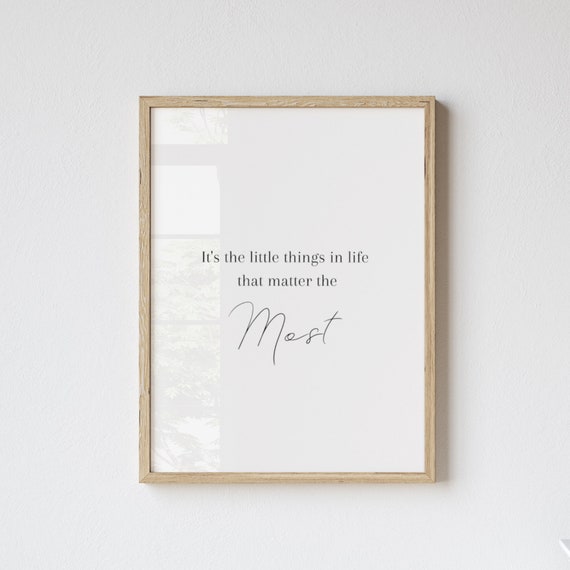 Its The Little Things Inspirational Quote Art Print