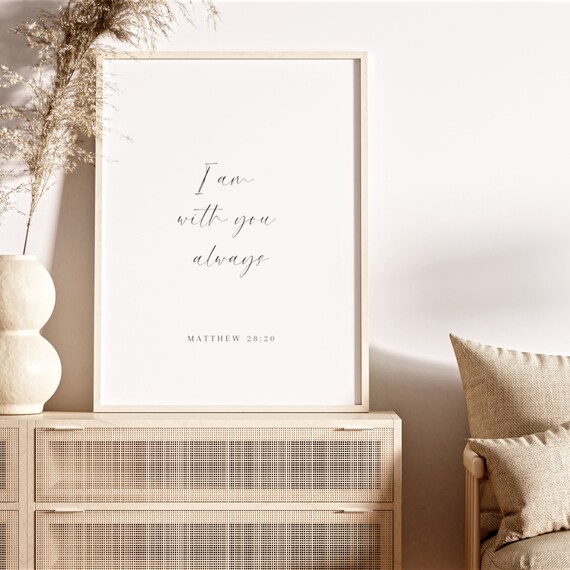 Matthew 28:20 I Am With You Always Calligraphy Scripture Poster