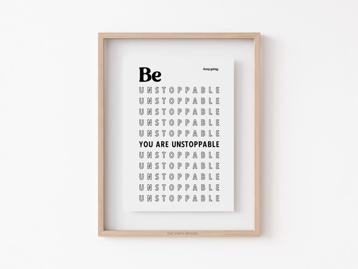 Be Unstoppable You Are Unstoppable Keep Going Quote Art Poster - Image 3