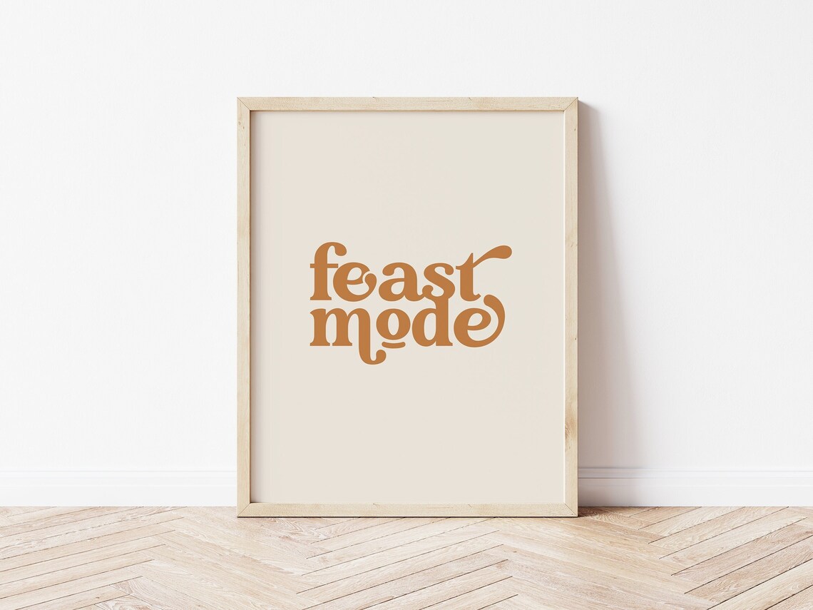 Feast Mode Thanksgiving Funny Art Print, Boho Decor
