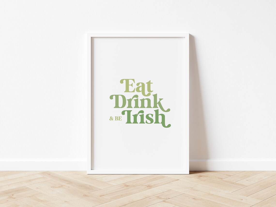 Eat Drink And Be Irish, St Patricks Day Art Print - Image 5