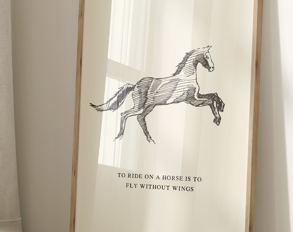 To Ride A Horse Is To Fly Without Wings Equestrian Art Poster