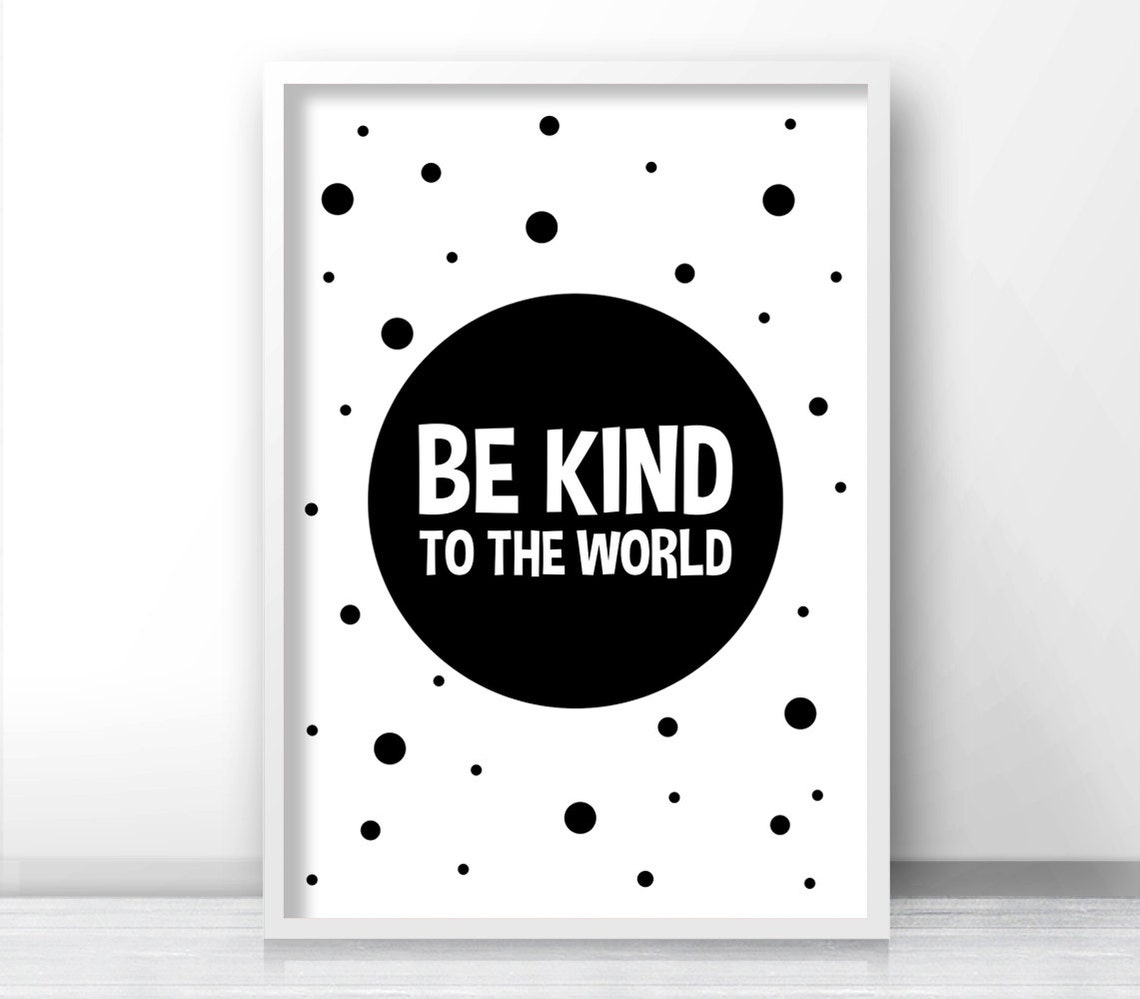 Be Kind To The World Monochrome Nursery Quote Print Black Wall Art - Image 3