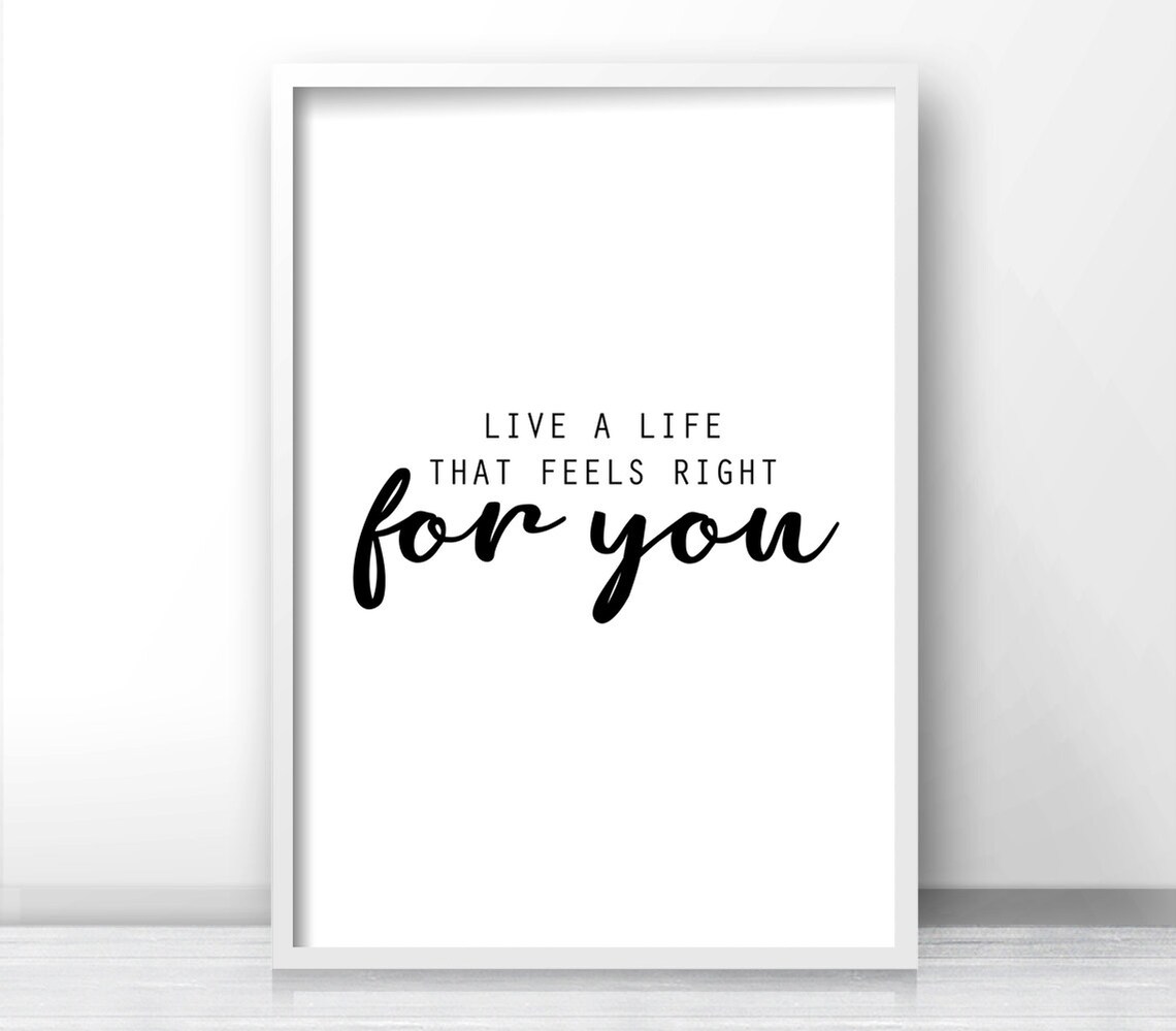 Live A Life That Feels Right For You Inspirational Quote Wall Art Poster - Image 4