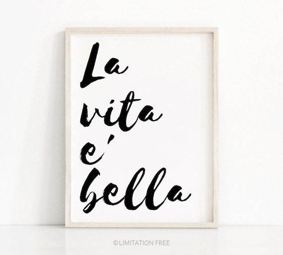 La Vita E Bella Italian Quote Brush Script Minimalist Typography Art Poster
