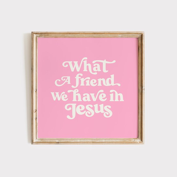 What a Friend We Have in Jesus Pink Hymn Quote Christian Wall Poster