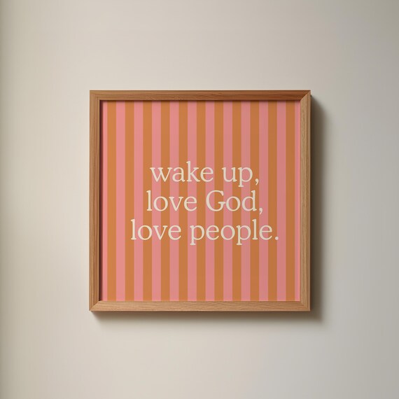 Wake Up Love God Love People Quote Poster Striped Christian Decor