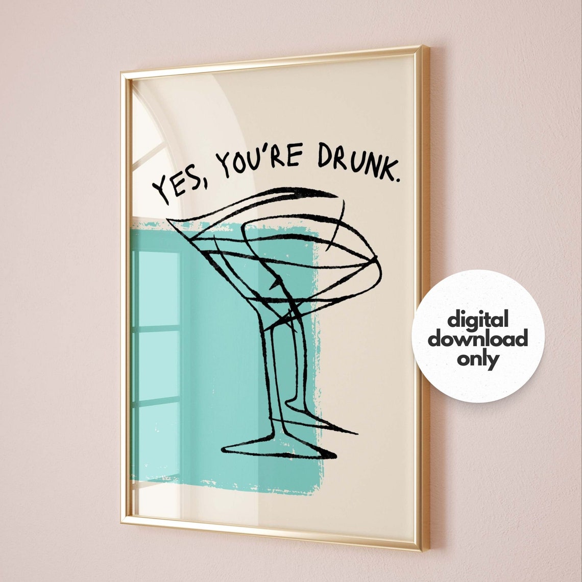 Yes Youre Drunk Tipped Martini Funny Cocktail Sketch Bar Poster