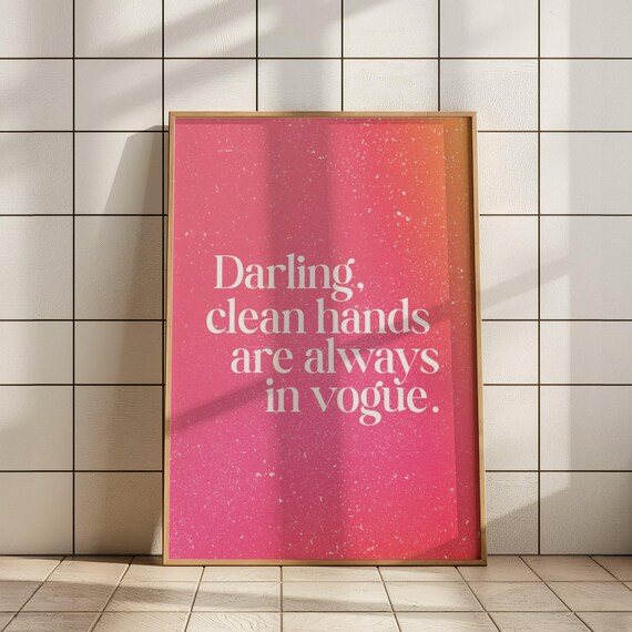 Funny Bathroom Clean Hands Quote Art Print