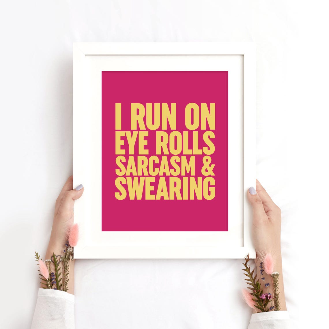 I Run on Eye Rolls Sarcasm Swearing Funny Bold Pink Humor Poster - Image 2
