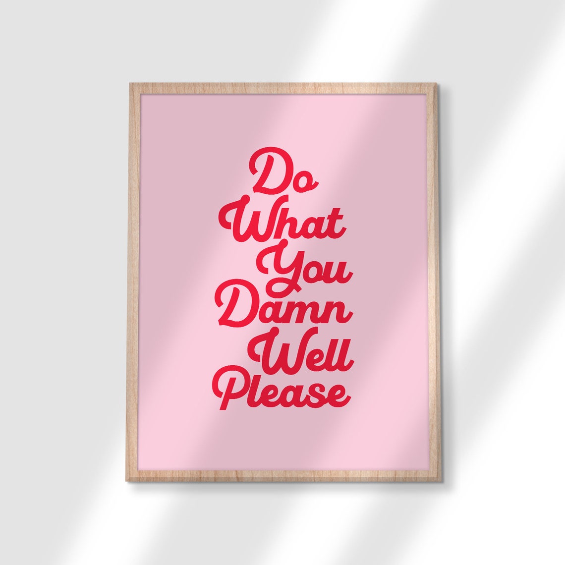 Do What You Damn Well Please Pink Sassy Empowerment Quote Poster - Image 3