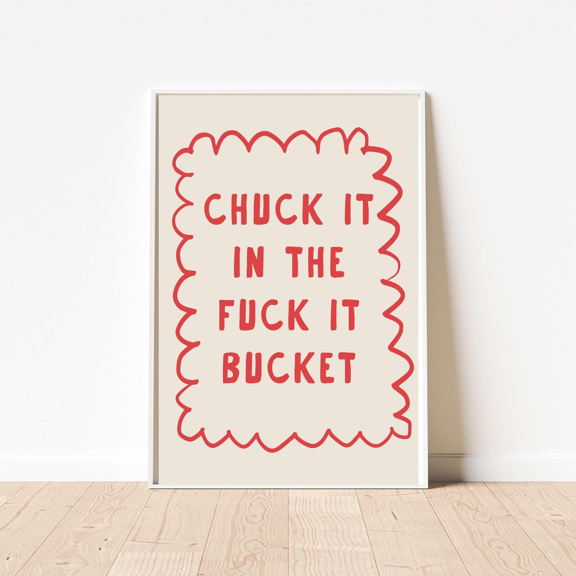 Chuck It in the Fuck It Bucket Funny Red Sassy Wall Quote Poster - Image 3