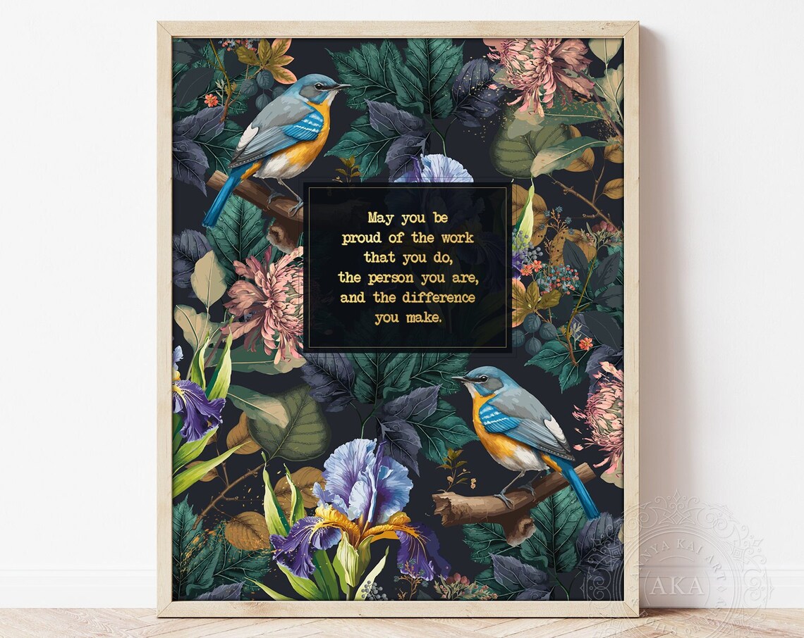 May You Be Proud Of The Work You Do Botanical Bird Quote Art Print