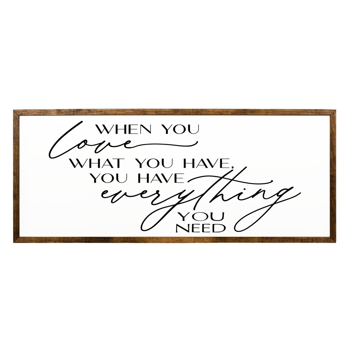 When You Love What You Have, Farmhouse Wall Art Print - Image 2