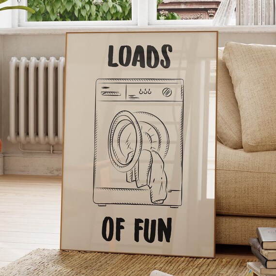 Loads Of Fun Funny Laundry Wall Art, Quote Print