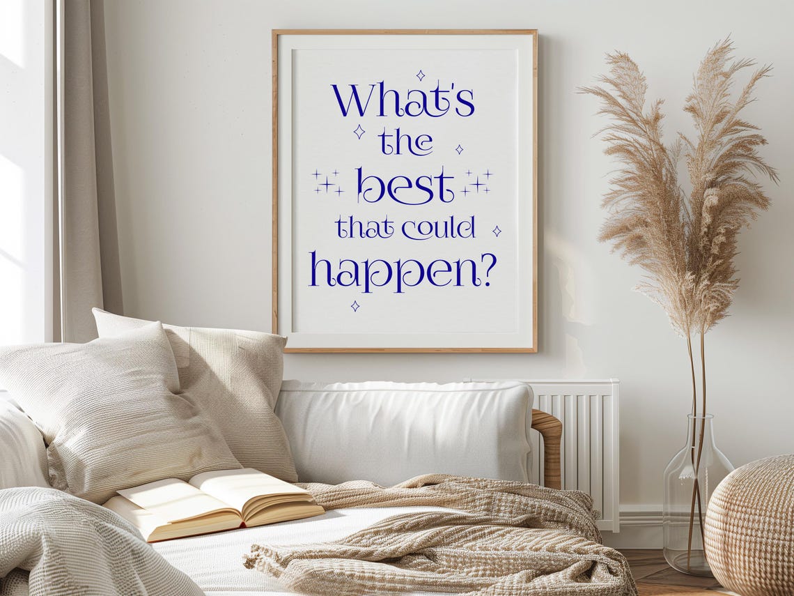 What's the Best That Could Happen Blue Text Sparkle Quote Poster