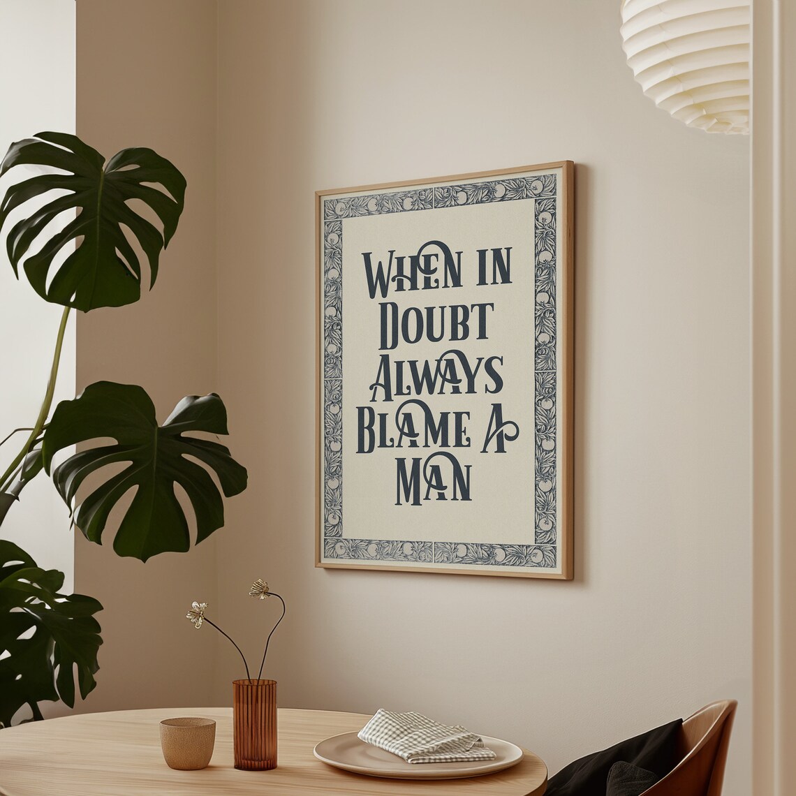 When In Doubt Blame A Man Funny Quote Art Print - Image 4