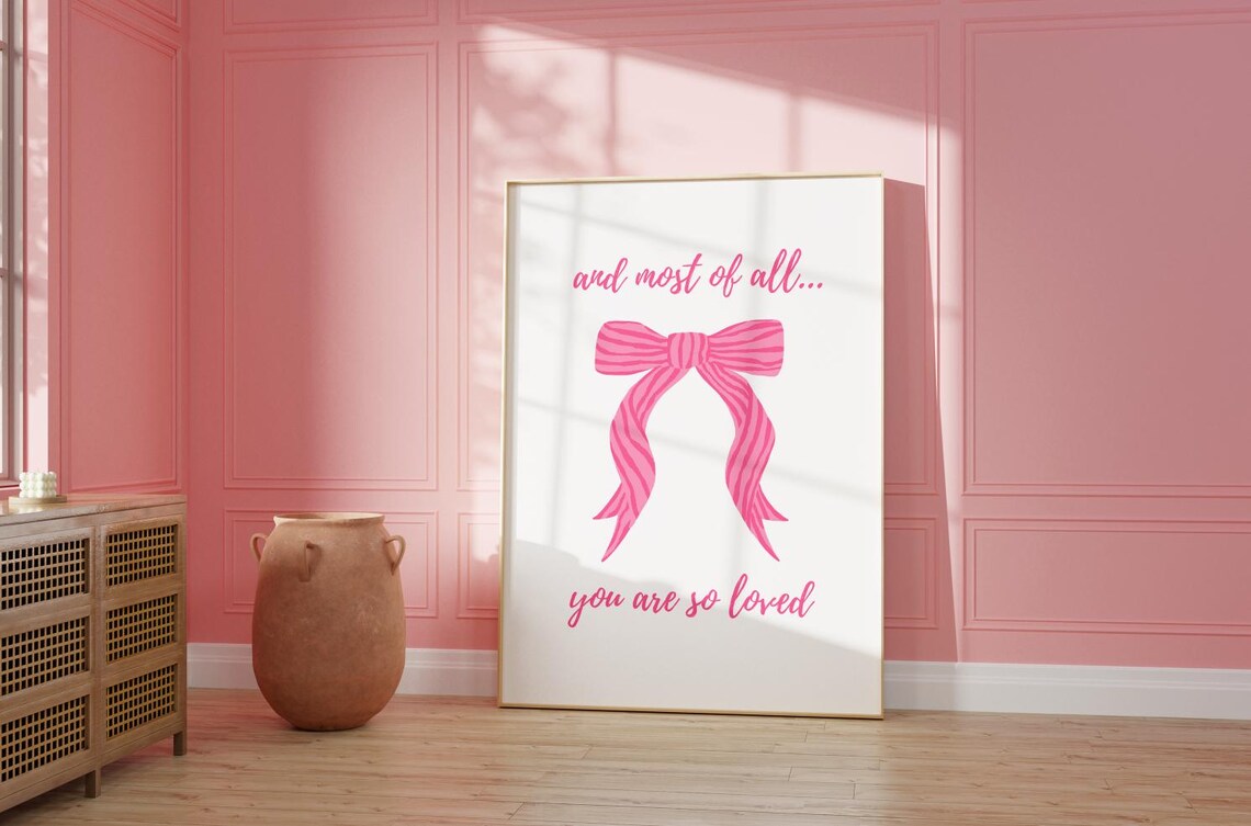 And Most Of All You Are So Loved Pink Bow Ribbon Quote Poster - Image 2