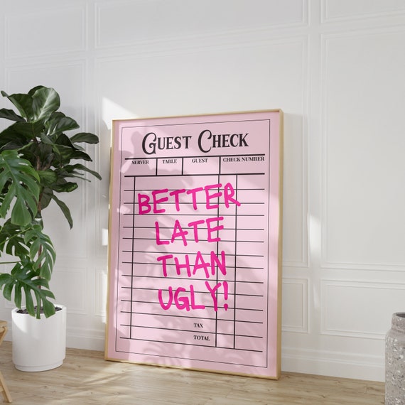 Better Late Than Ugly Wall Art Guest Check Print Wall Art Cowgirl Aesthetic Western Art Vintage Bar Cart Dorm Retro Wall Art