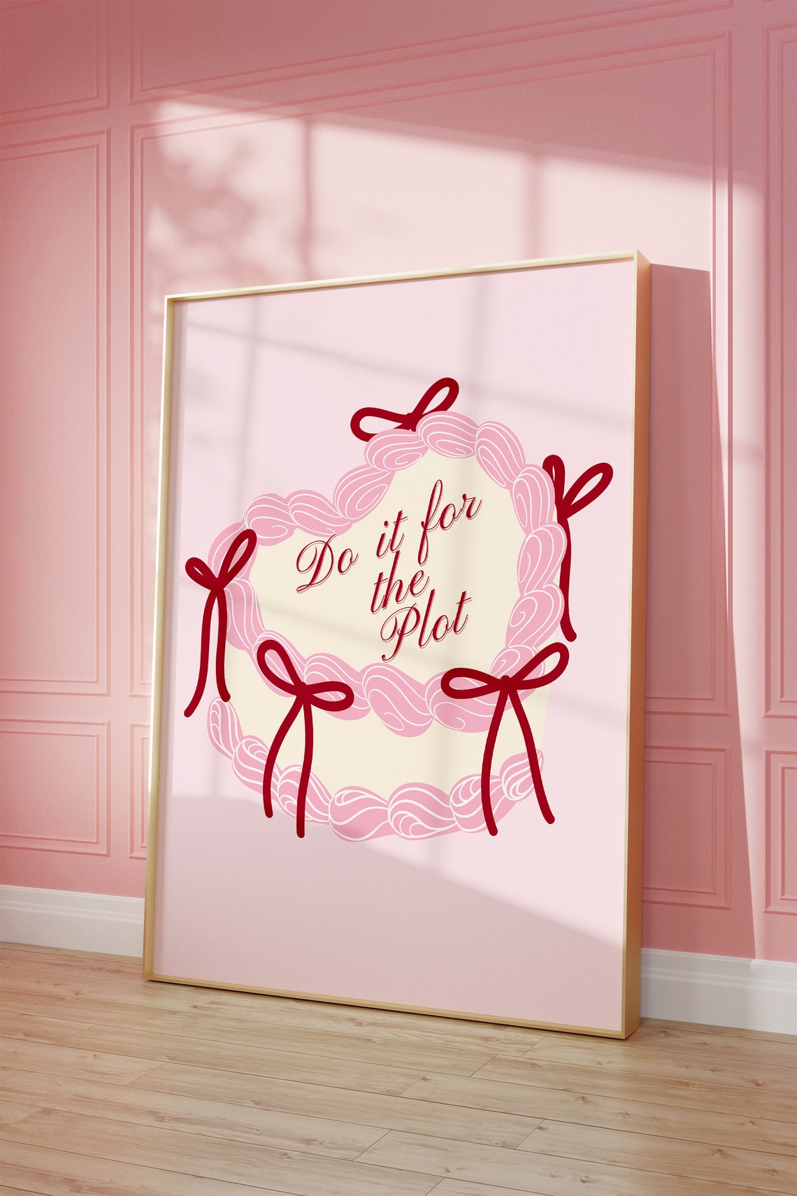 Do It For The Plot Pink Frosted Cake Coquette Script Quote Poster
