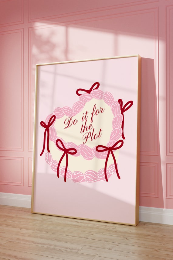 Do It For The Plot Heart Cake Coquette Print Trendy Wall Art Poster Print Retro Wall Art Trendy Art For Dorm Room College