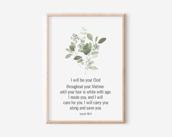 Isaiah 464 I Will Be Your God Throughout Lifetime Bible Verse Wall Art Scripture Print Christian Gift Watercolor Eucalyptus Leaf