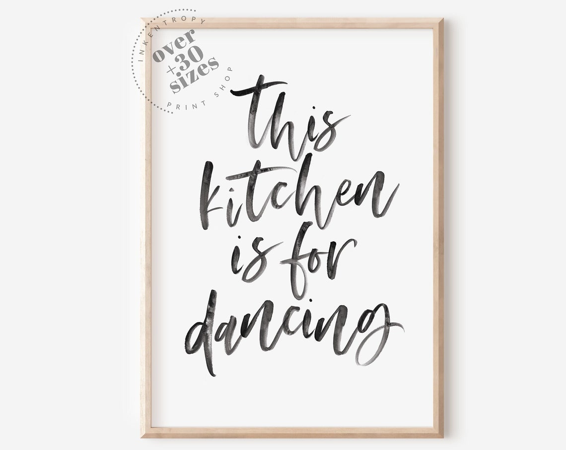 This Kitchen Is For Dancing Print Kitchen Print Kitchen Decor Kitchen Wall Art Hand Painted Sign Kitchen Typography Art