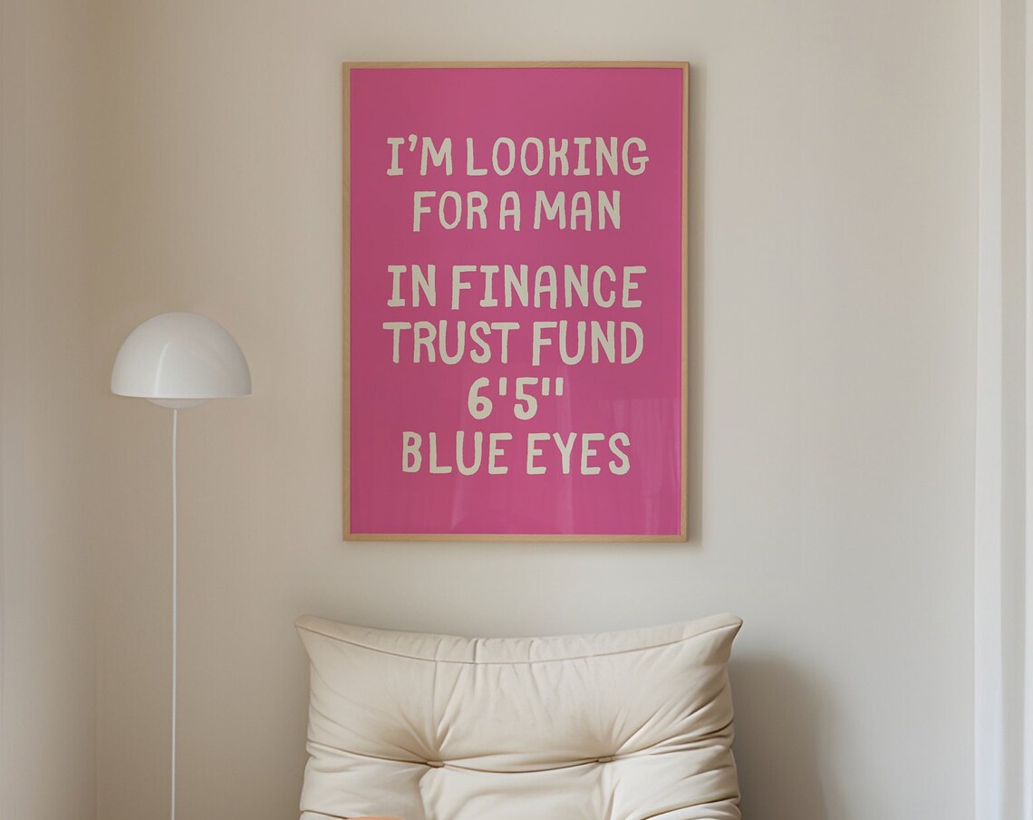 I'm Looking for a Man in Finance Funny Pink Trust Fund Quote Poster