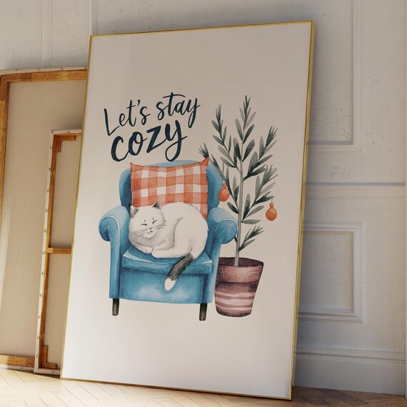 Lets Stay Cozy Print Cute Christmas Art Christmas Printables Christmas Prints Cozy Winter Decor Festive Xmas Decor
