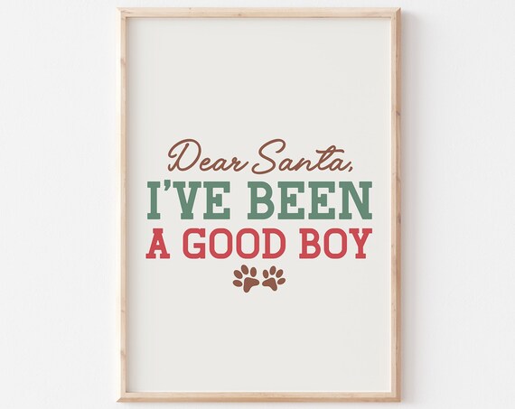 Dear Santa Christmas Dog Quote Art Print