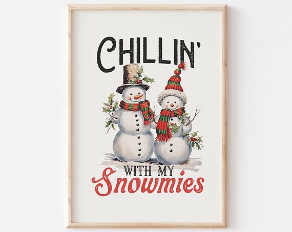 Chillin With My Snowmies Print Retro Christmas Print Christmas Snowman Print Groovy Christmas Festive Holiday Print Cute Christmas Art