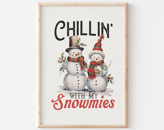 Chillin With My Snowmies Two Vintage Snowmen Friends Holiday Poster