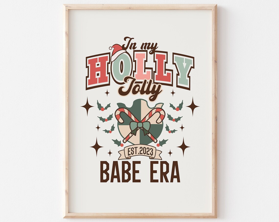 In My Holly Jolly Babe Era Print Retro Christmas Print Christmas Season Print Christmas Decor Festive Holiday Print Trendy Christmas