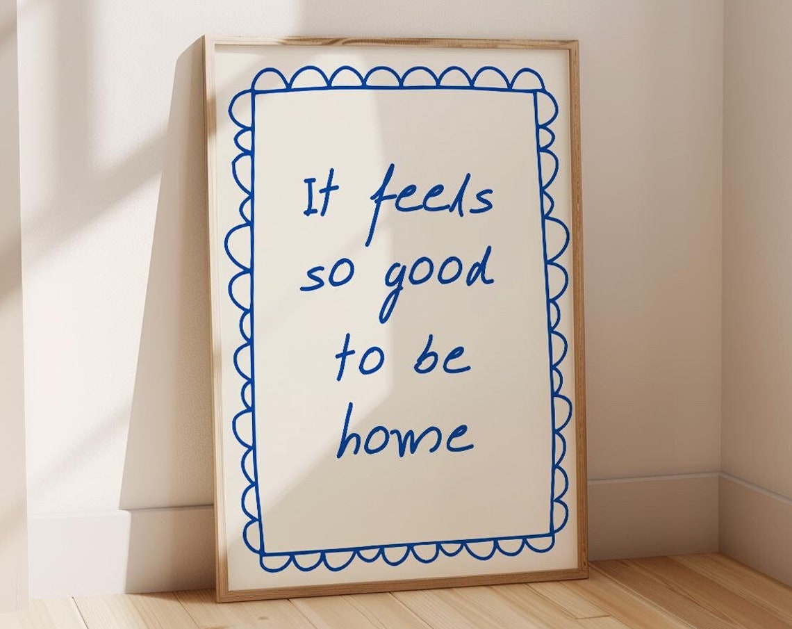 It Feels So Good To Be Home Print Above Bed Decor Affirmation Prints Living Room Art Prints Cool Art Dorm Room Art