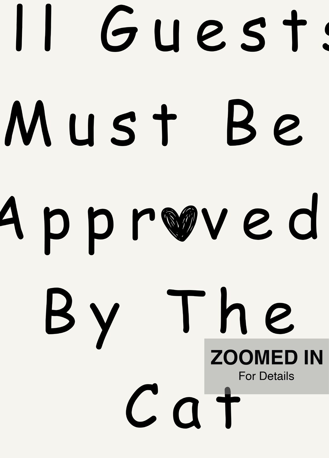 All Guests Must Be Approved By Cat, Funny Poster - Image 5