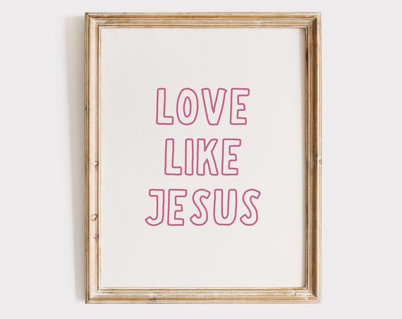 Love Like Jesus Christian Wall Art Pink Trendy Bible Verse Decor Apartment Housewarming Gift Inspirational Christian Quote Poster