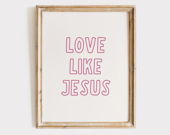 Love Like Jesus Pink Outline Hand Lettered Typography Poster