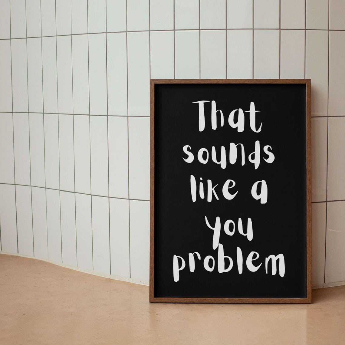 That Sounds Like a You Problem Sassy Navy Script Quote Poster - Image 5