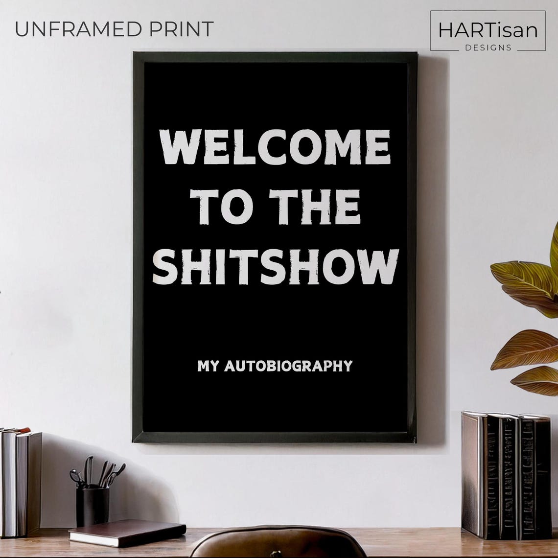 Welcome To The Shitshow My Autobiography Black And White Funny Poster