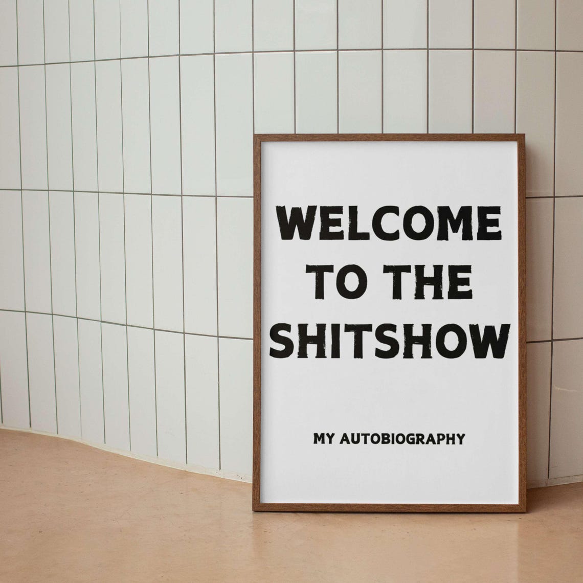 Welcome To The Shitshow My Autobiography Black And White Funny Poster - Image 5