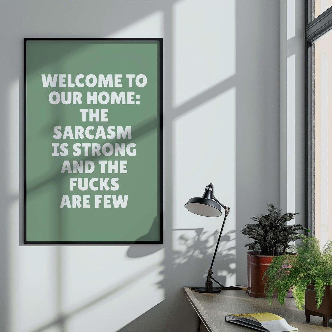 Welcome to Our Home Sarcasm Is Strong Black Funny Quote Poster - Image 4
