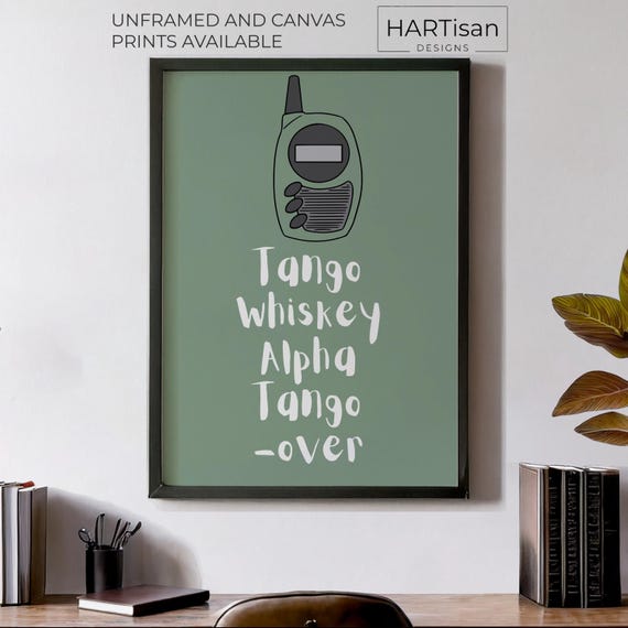 Tango Whisky Alpha Tango Over Unframed Or Print Humorous Posters Home Decor Wall Art Gift Idea Funny Prints