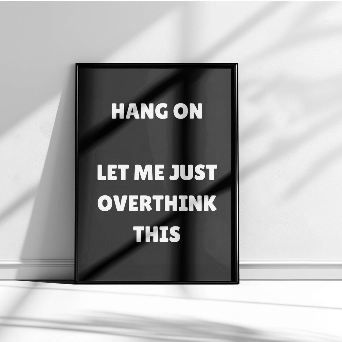 Hang On Let Me Just Overthink This Typography Pink Quote Poster - Image 5