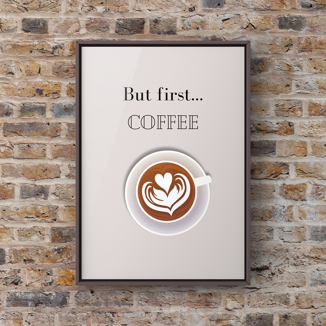 Coffee Cappuccino, Coffee First Art Print