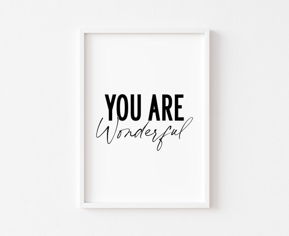 Bedroom Print Wall Art Decor Home Prints You Are Wonderful Inspirational Quotes Typography