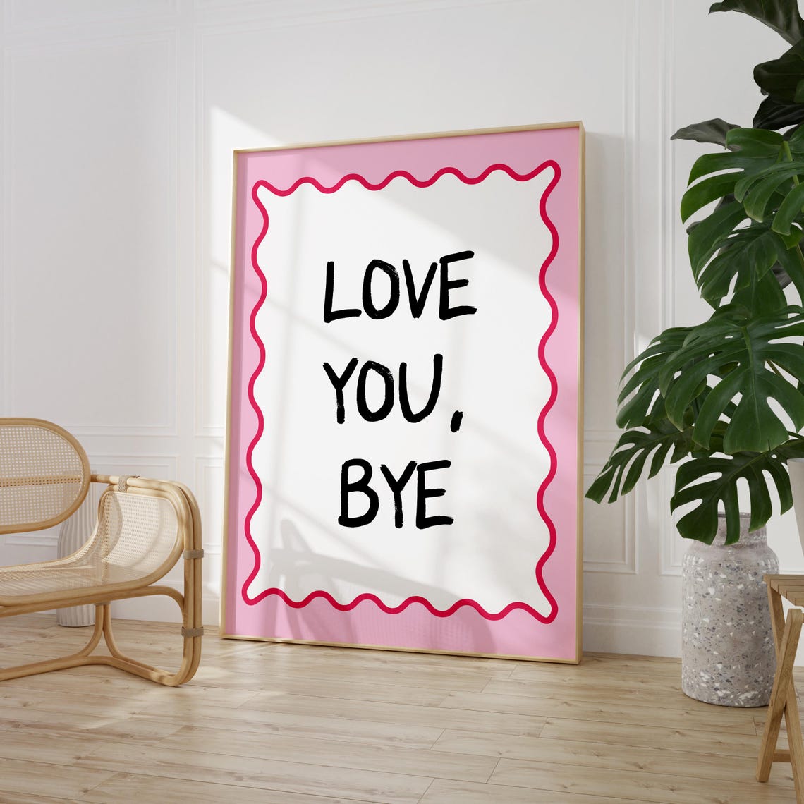 Love You Bye Pink Wavy Border Trendy Hand Lettered Quote Poster
