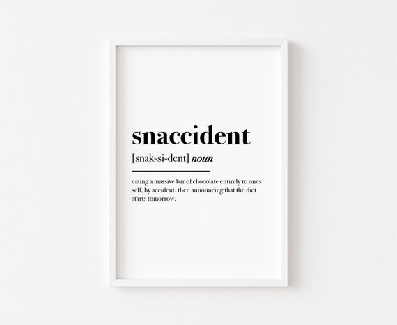 Snaccident Definition Kitchen Humor Art Print