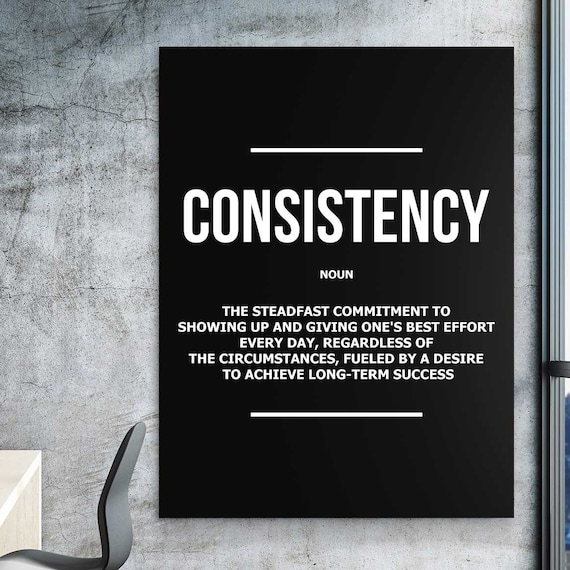 Consistency Definition Minimalist Black Motivational Quote Wall Art