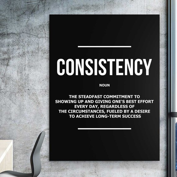 Consistency Motivational Wall Commitment Sign Dedication Quotes Longterm Success Poster Art Inspirational Canvas Print