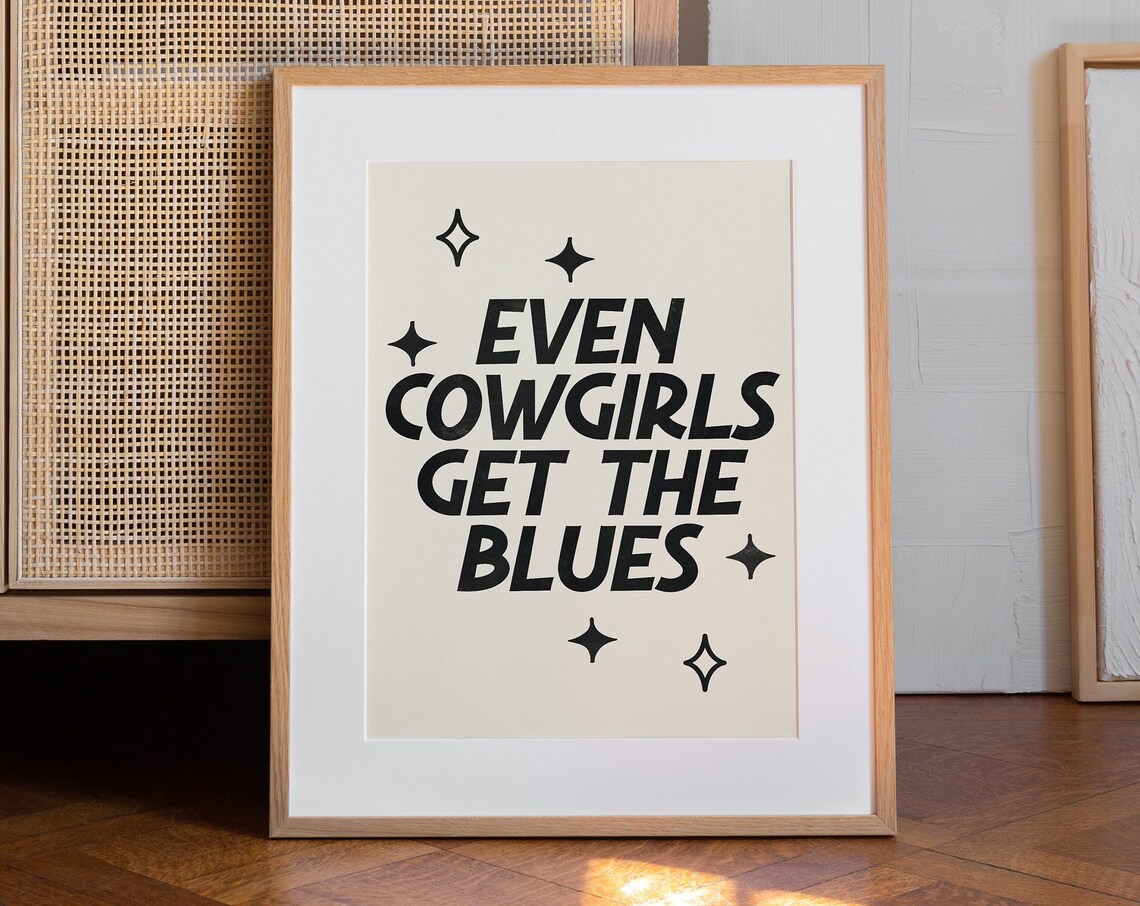 Even Cowgirls Get The Blues Retro Black Typography Quote Poster - Image 3